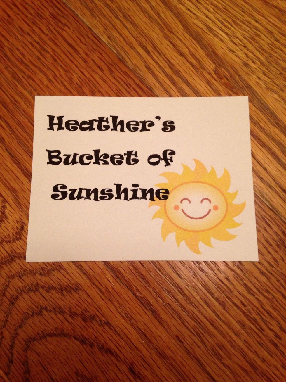 Print a happy sign for your bucket.