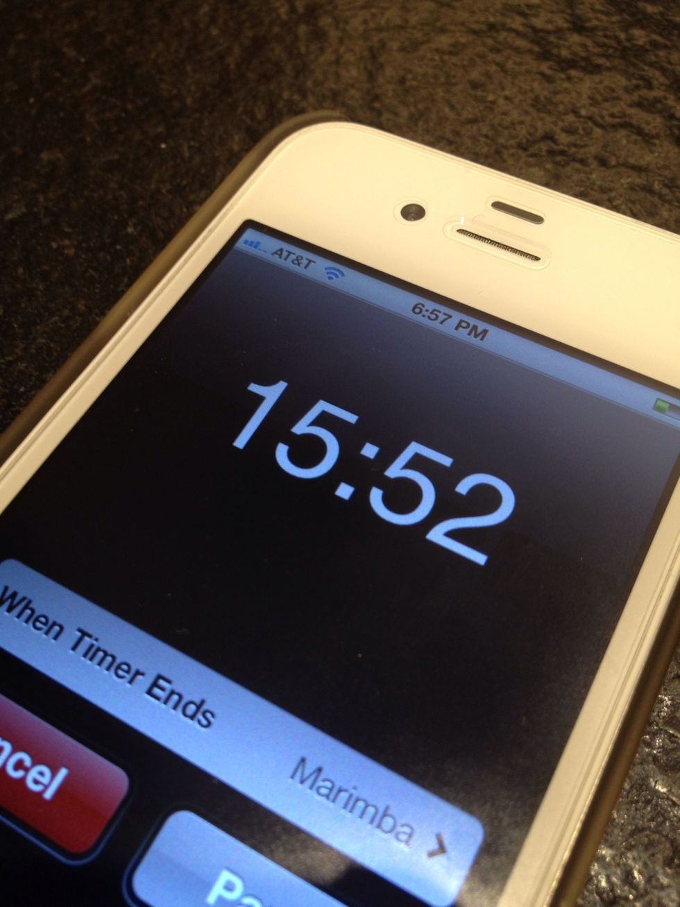 Put a timer for 15 or 16 minutes