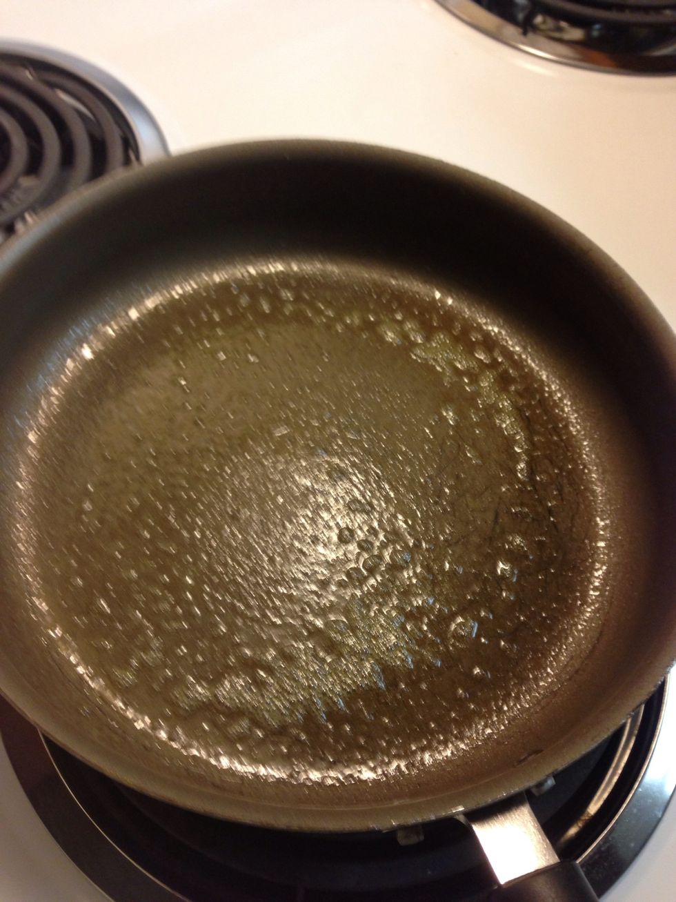 Put olive oil in the pan before you start