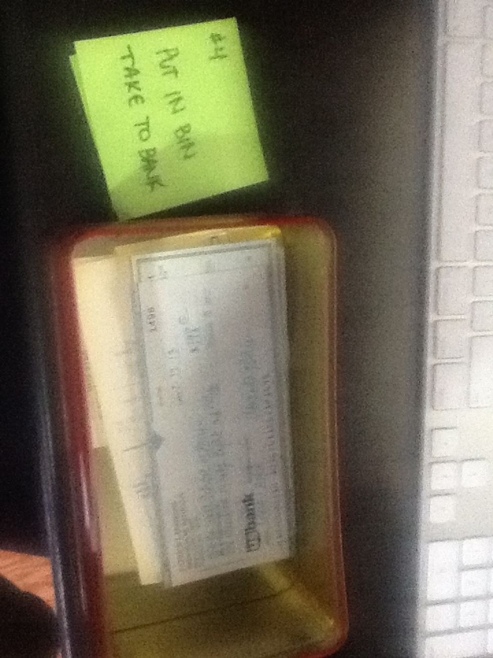 put the checks in the cookie bin and take them to tu the bank.