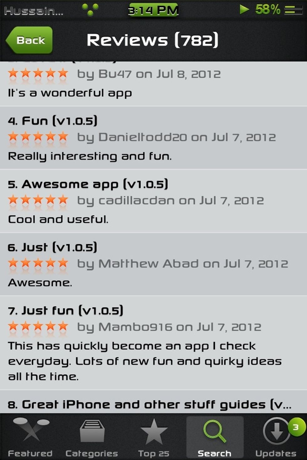 Read the Reviews, when you scroll to the bottom of the app page you will see {Ratings}, just tap it, people try the app and post thier ratings!