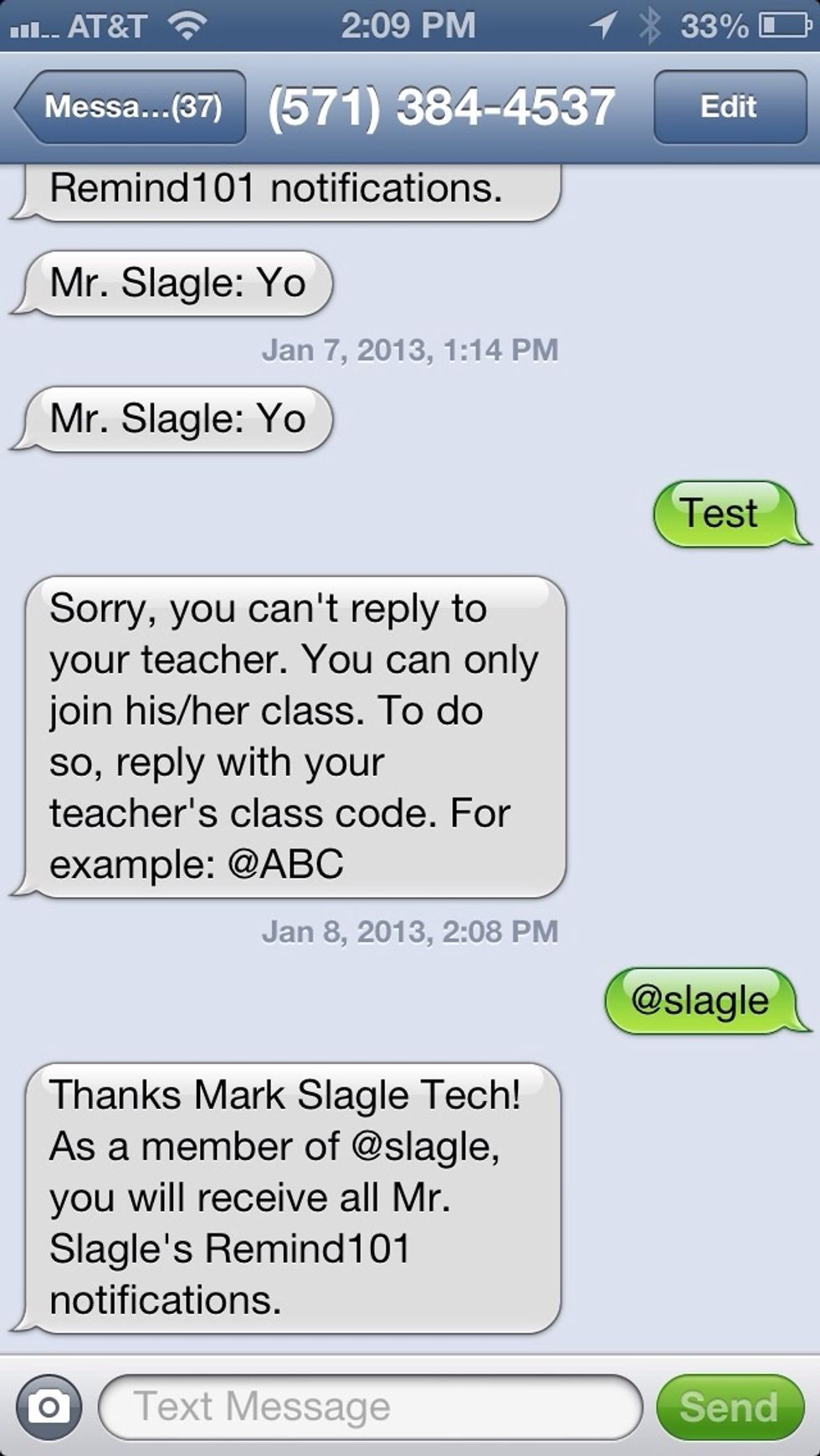 Remind101 immediately replies to confirm sign up, then asks for the texter's name.