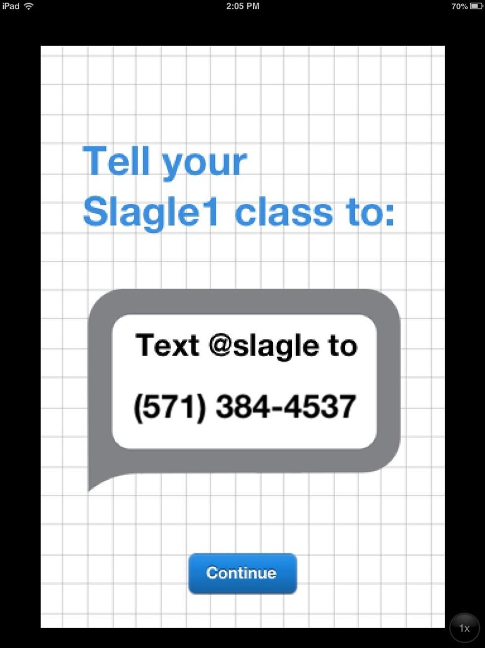 Remind101 shows you how to instruct your audience to sign up for your texts. They only need to text your list name to the Remind101 phone number.