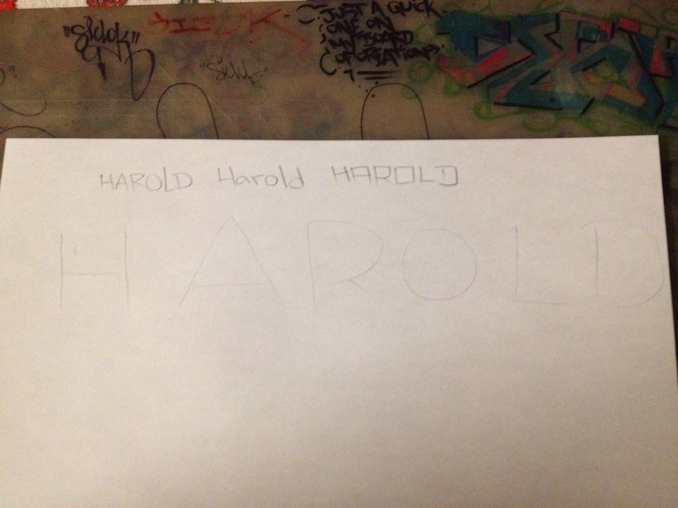 Request by "Harold". Start by writing out your word you want to create. Space them out depending on how you want them to be