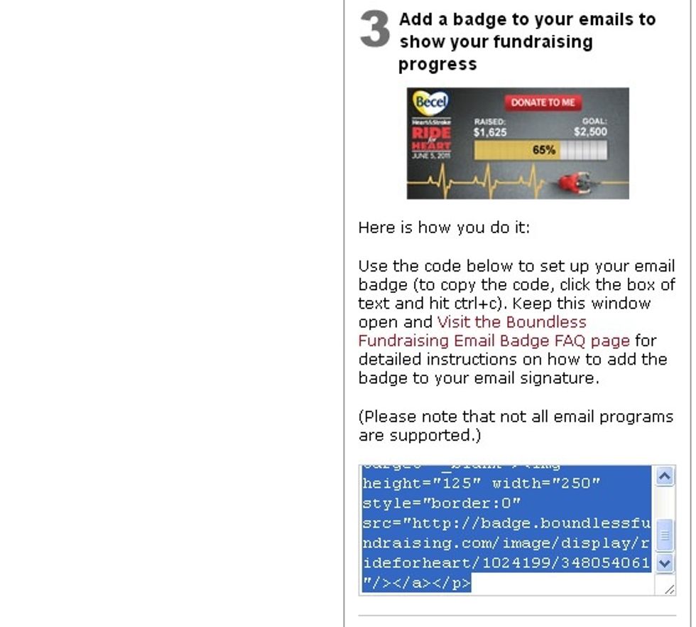 Scroll down to the bottom of the page of your fundraising headquarters page until you find a box with HTML code on the right. Select all and copy all of the text in the box.