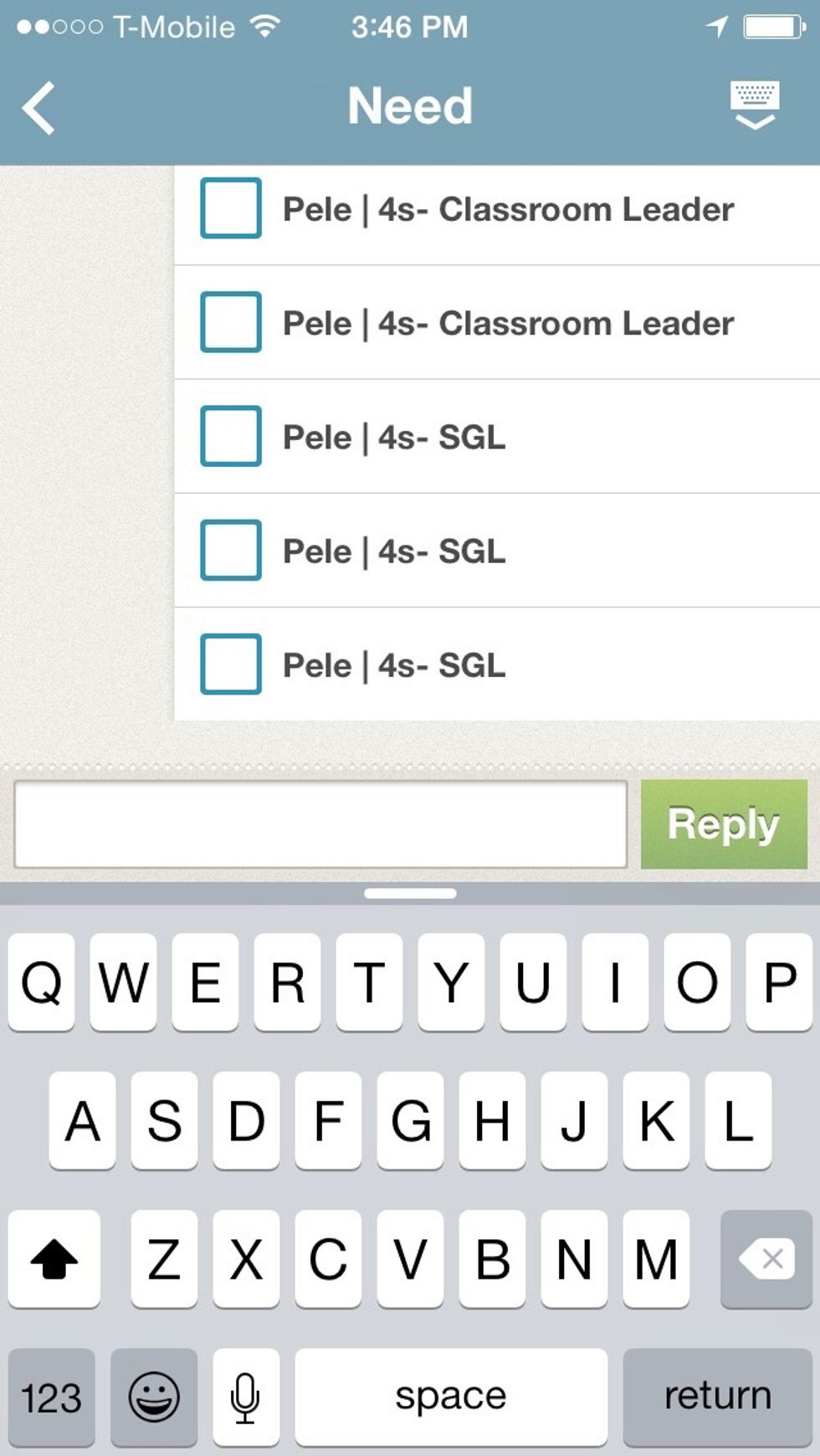 Scroll through the list of needed positions. Find your usual age/grade level serving position. If you WILL be there to serve on the DATE, tap the BLUE empty box.