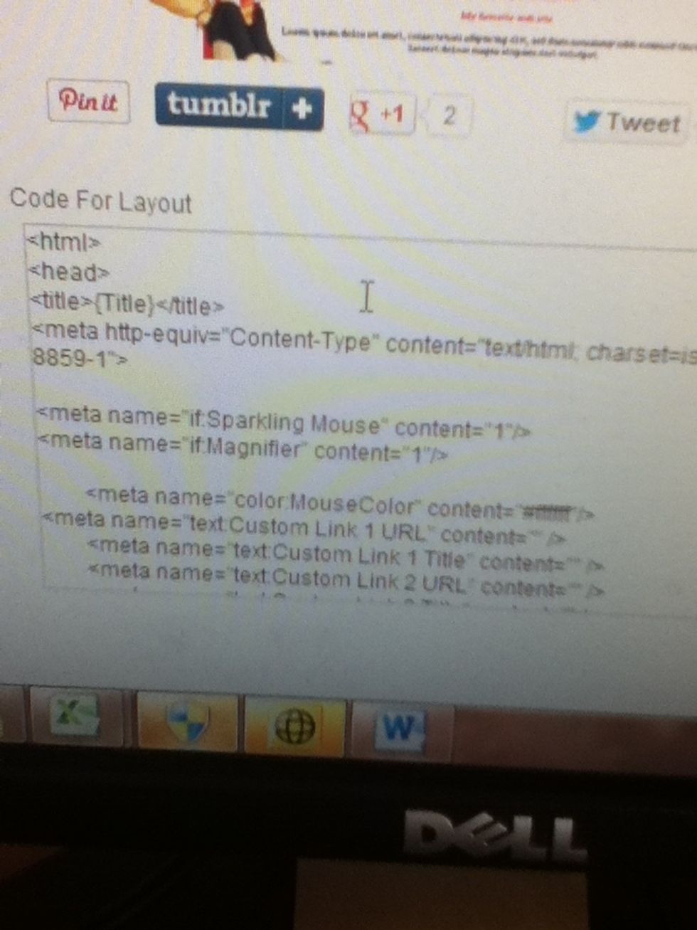 Search on google "insert interest" tumblr themes. In my case I searched harry potter. Sift through sites until you find one you like. Then locate the "code layout" box or the "code"