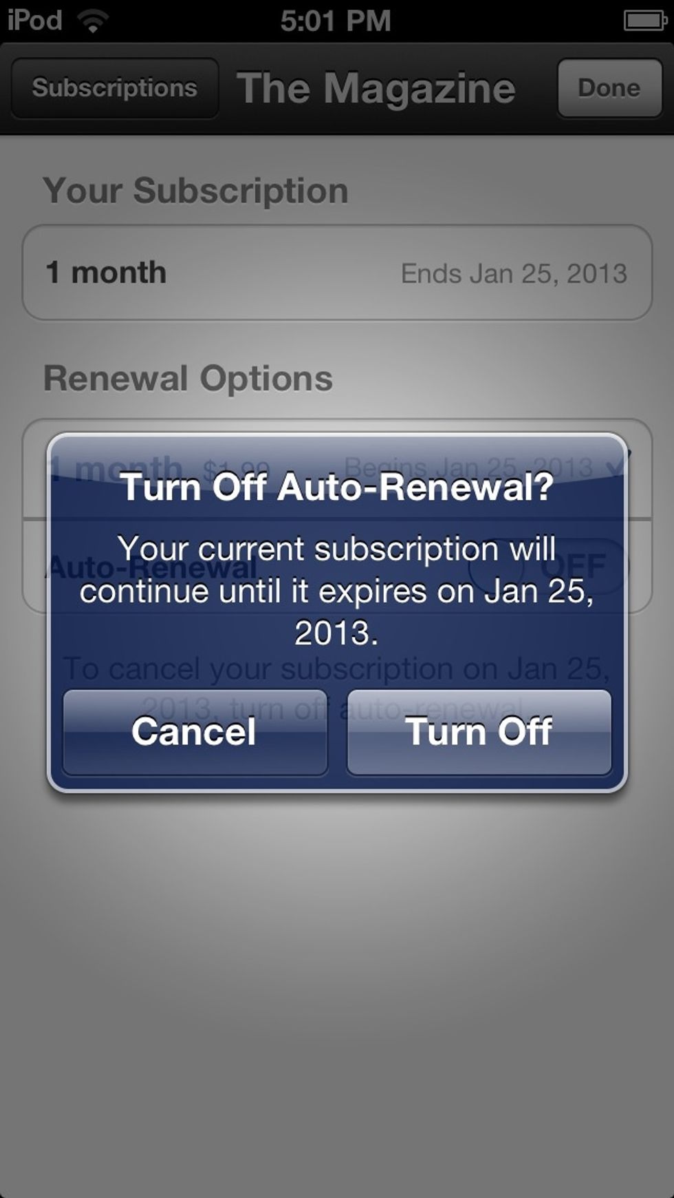 Select "Turn Off". And that's it! You have now stopped your subscription.