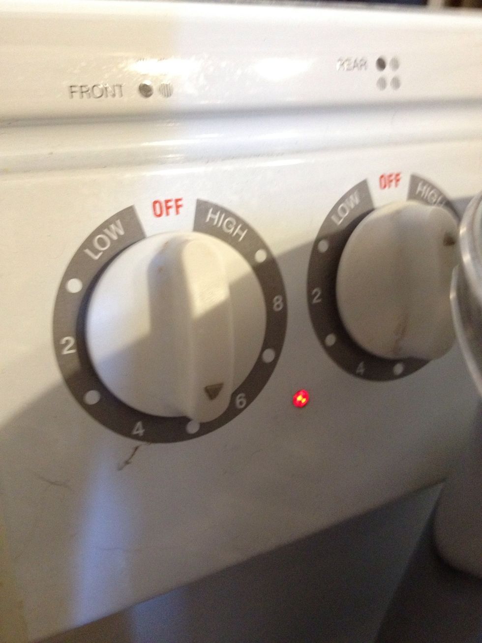 Set your burner to medium heat!