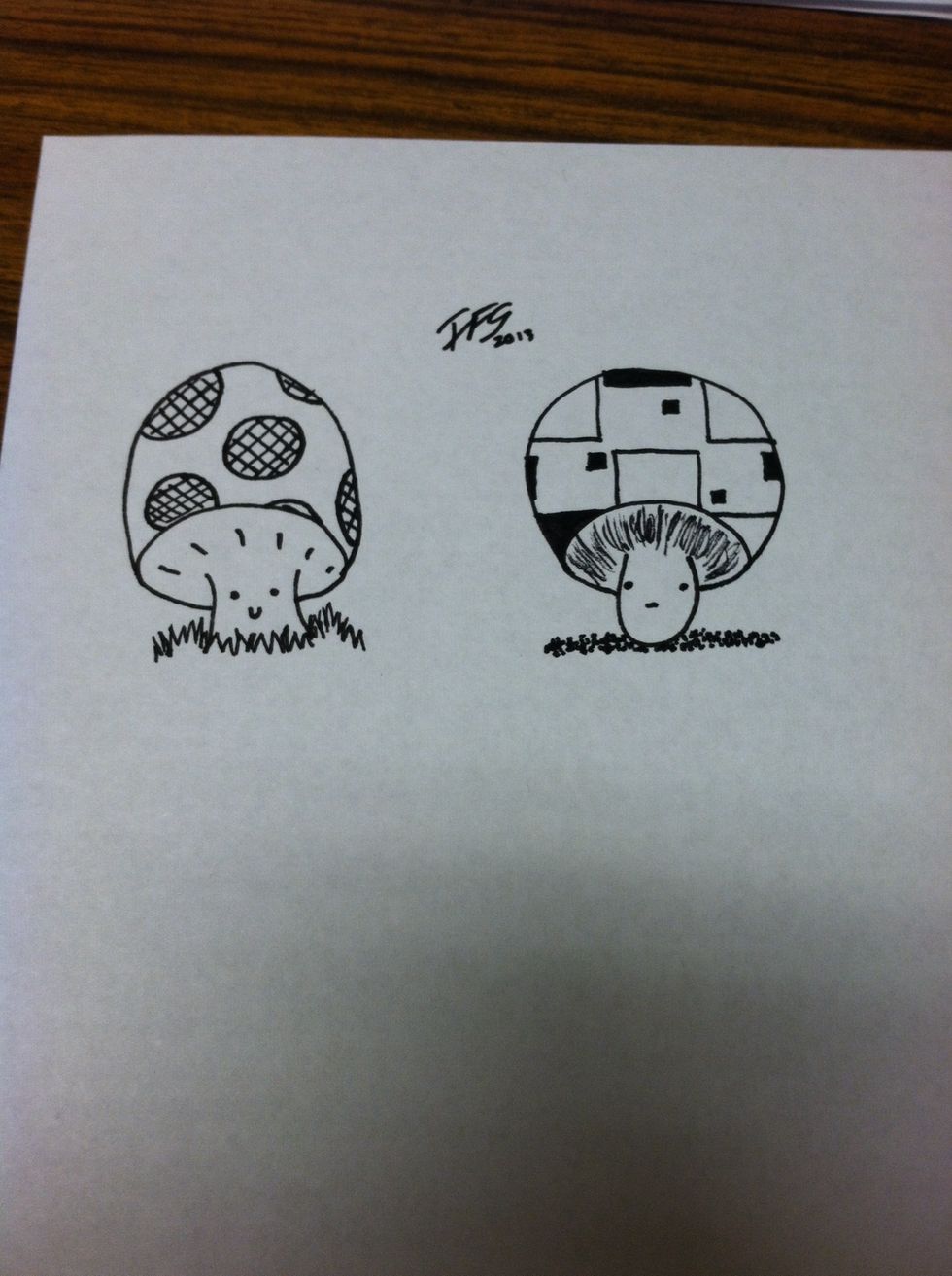 Sign and date your shrooms and, voila! You're done!\n