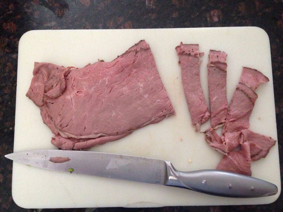 Slice your Roast Beef into strips.