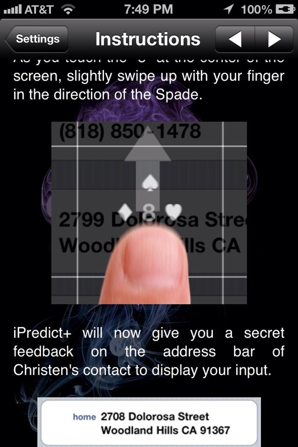 So if they name the 8 of spades. You put your finger on the 8 position then swipe up toward the spades.