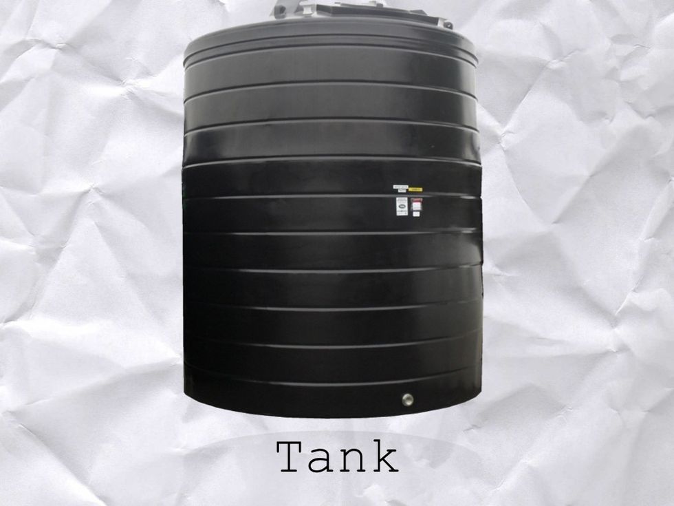 Sorta like a WATER TANK.