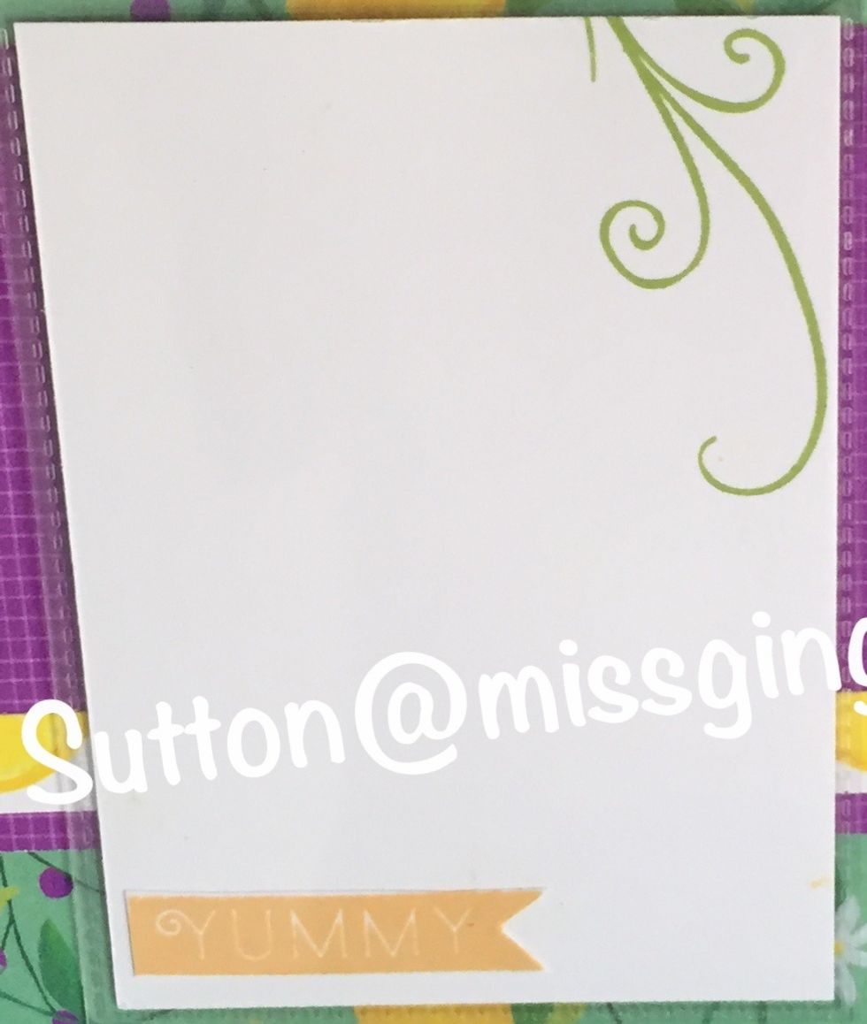 Stamp your 3 x 4 card.  Add a vine stamped in Topiary in corner.  Stamp Yummy on bottom.  Add recipe and add to last page of book!