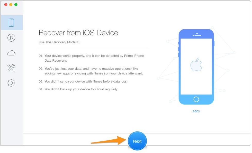 Step 1. Download and install Primo iPhone Data Recovery to your computer and run it. Connect with your iPhone 8/X to computer > select Recover from iOS Device > click Next to continue.