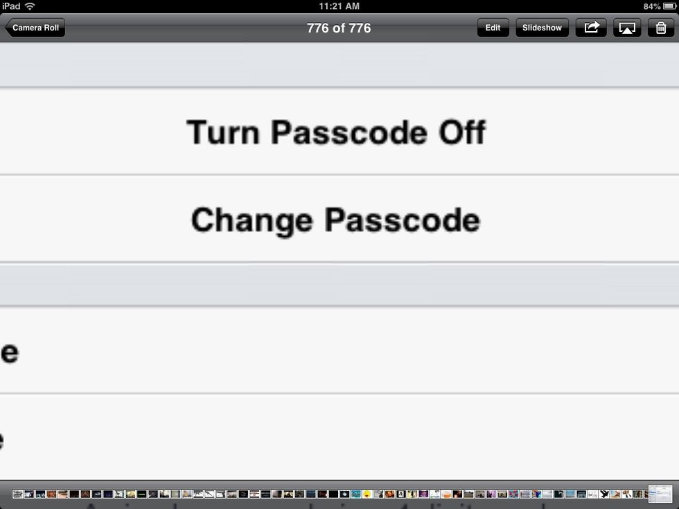 Step 4. If you don't think that you wrote the passcode that you want or you just realized that you didn't want a passcode in the first place, you can press these buttons to change it or turn it off.