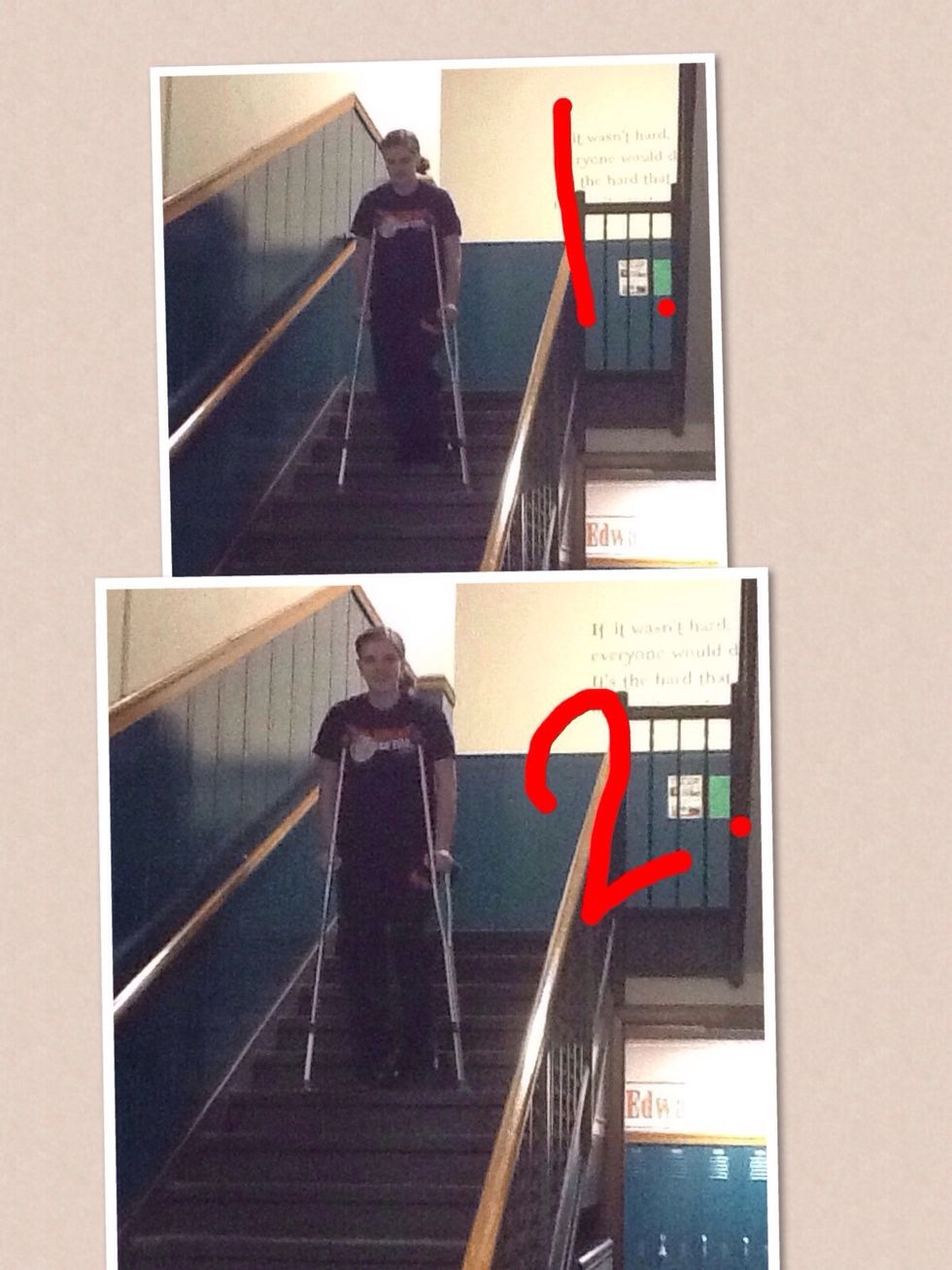 Step Seven: Going down stairs. When you are on your way back down the stairs, the crutches go first and then your good leg. Make sure you take your time going down too.