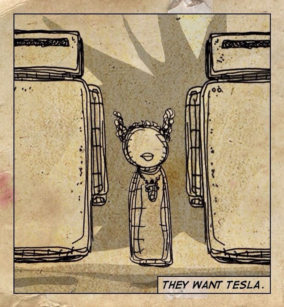 Strangers emerge. They want Tesla!