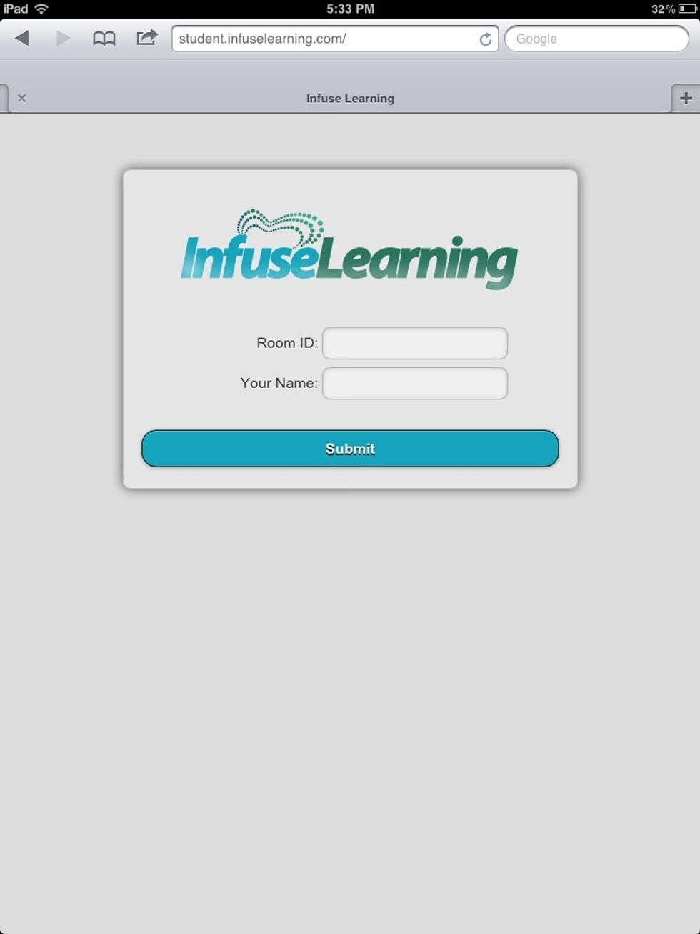 Students (on their student devices) open the web browser and go to student.infuselearning.com and enter in the "Room ID" and student name.