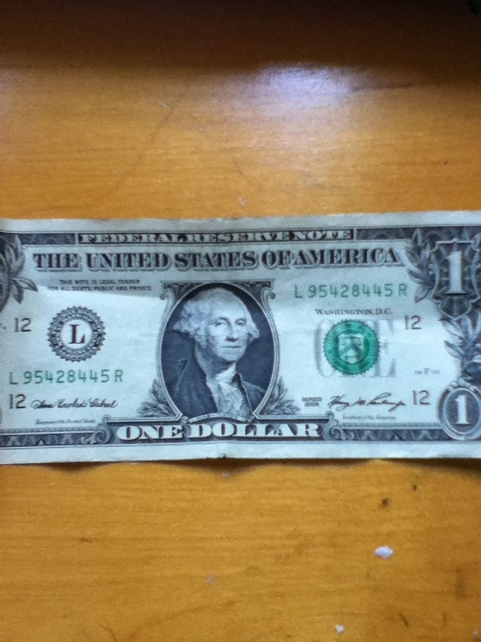 Take a dollar bill and lay it flat.