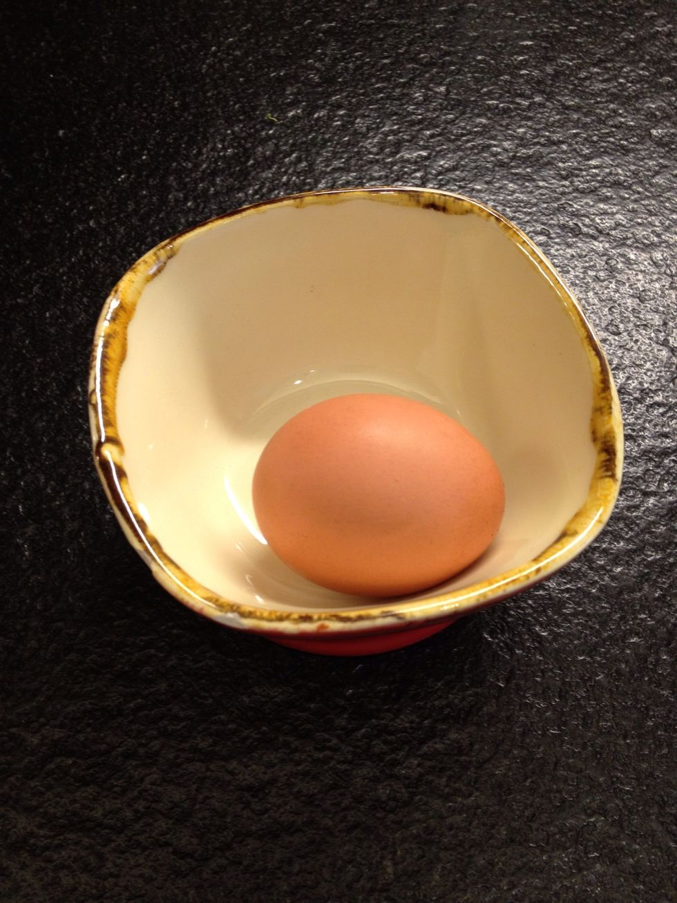 Take the egg out of the fridge