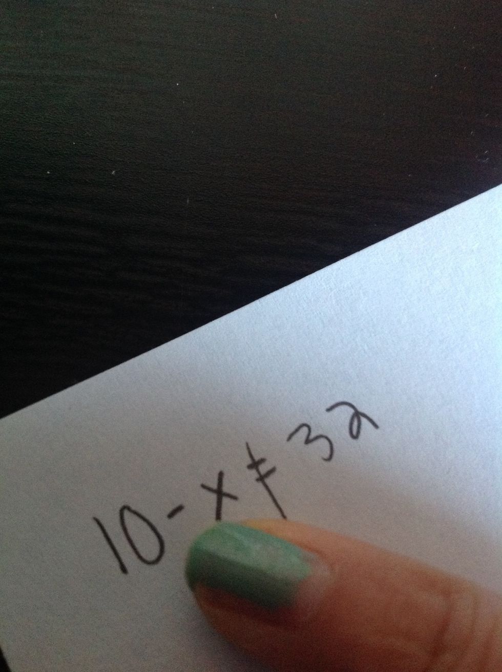 Take the opposite of whatever operation is in the problem, and then add, subtract, divide, or multiply that number