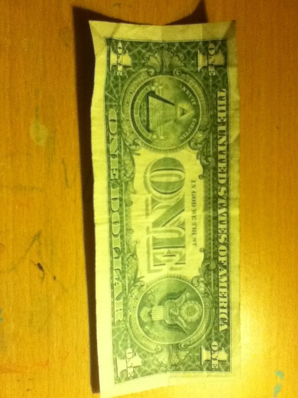 Take your dollar bill... (Sorry about the lights and my dirty desk)