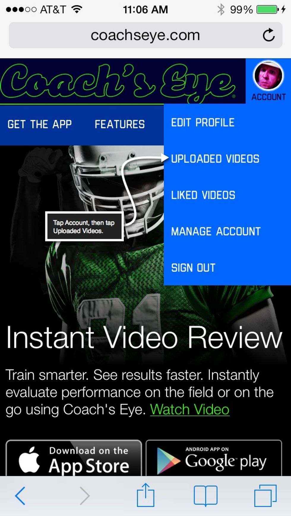 Tap Account then tap Uploaded Videos from the menu.