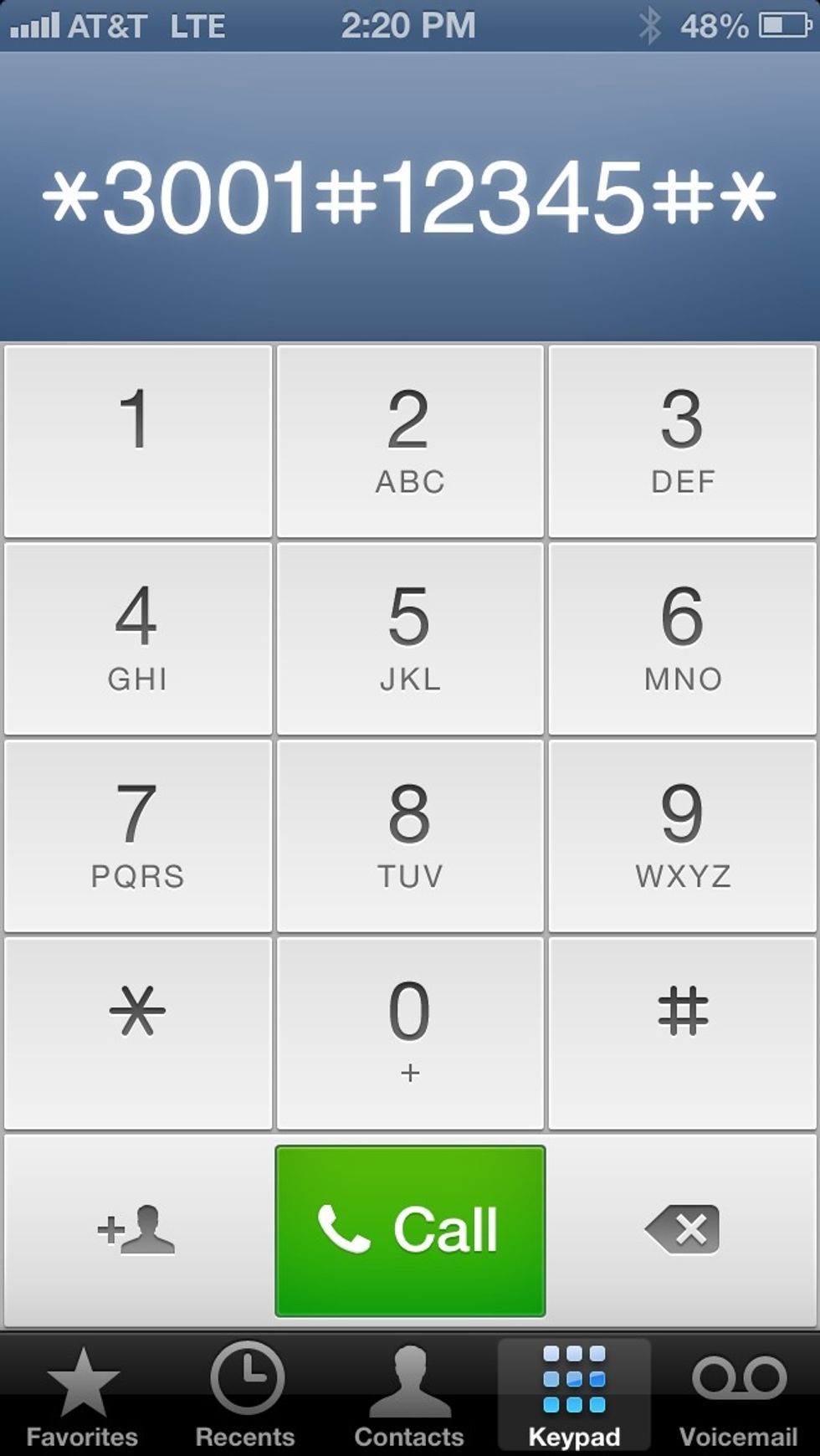 Tap Keypad then type in *3001#12345#* and press call