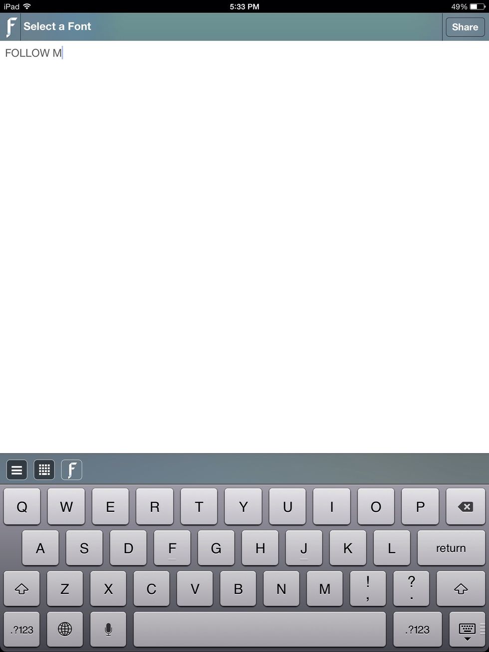 (Tap picture.) Once on the app, type in what you would like it to say. You can use your fonts while texting or emailing your friends, posting a comment on Instagram, really anything!