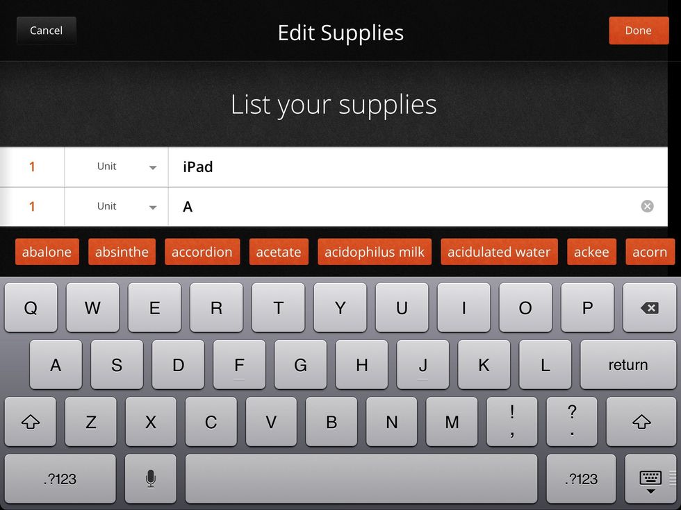 Tap the second card to enter the supplies needed to complete your how-to. To make it easier, select the pre-entered units. Also, we give suggestions for supplies in orange as you type.