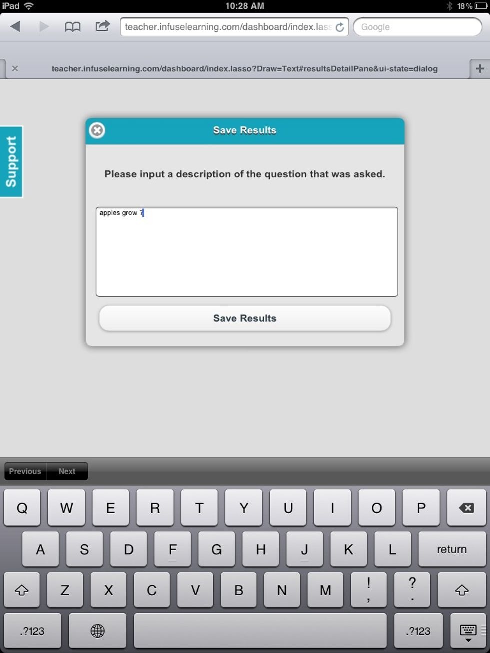 Teacher View: Selecting the "Save Results" tab will prompt for a note about the question asked. *Hint: These results are saved under "Quiz Results" on Teacher Dashboard.