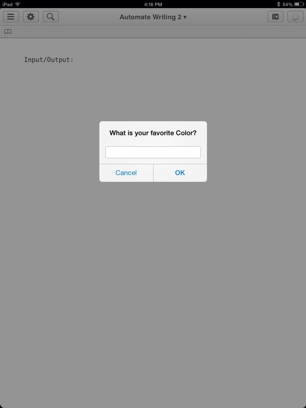 That is it! When you tap the Input/Output workflow, you get a pop-up that says "What is your Favorite Color?"
