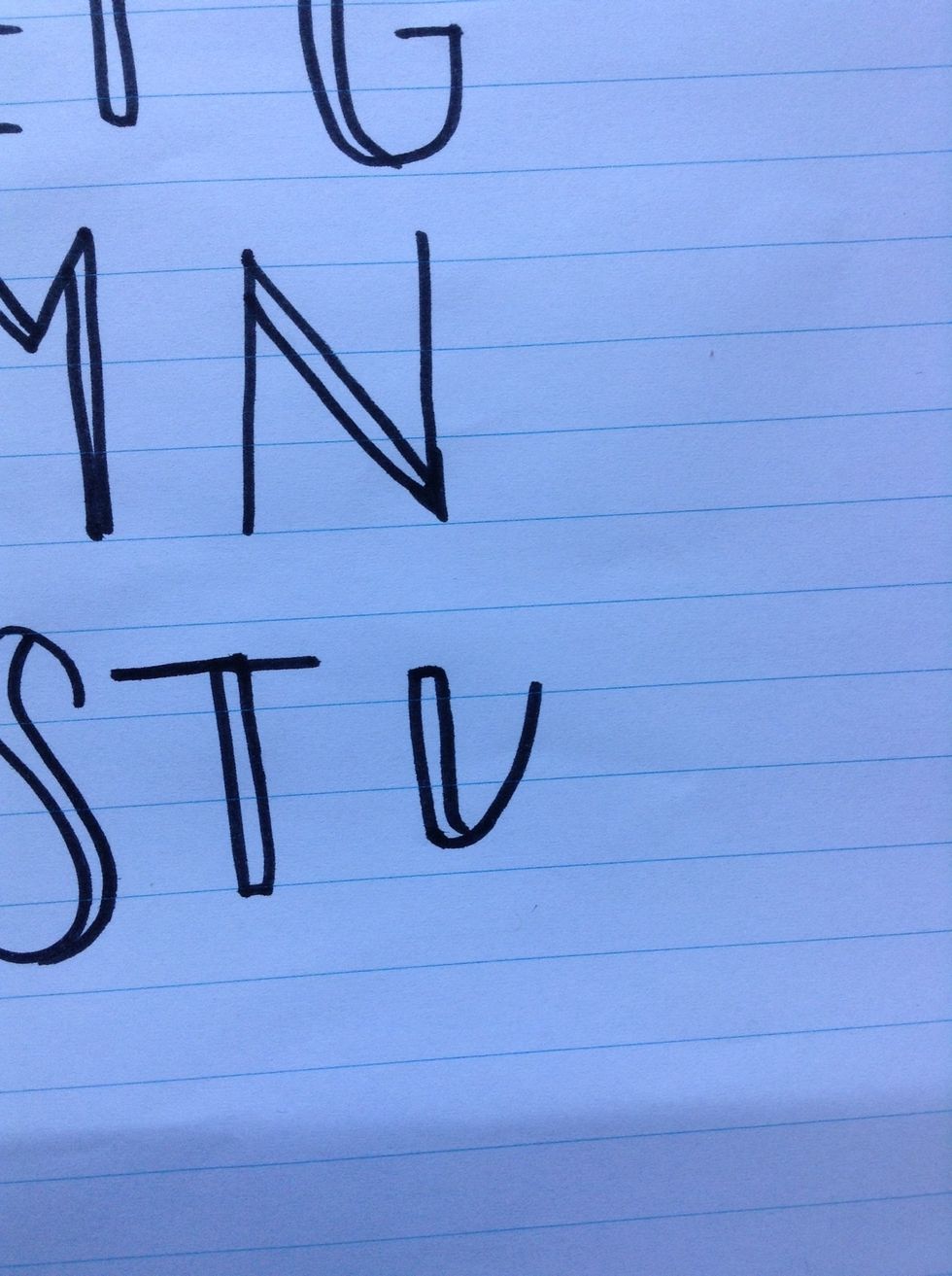 The U is probably the trickiest. Start by drawing the letter I (in this font-widening the down stroke) and a curved line upwards