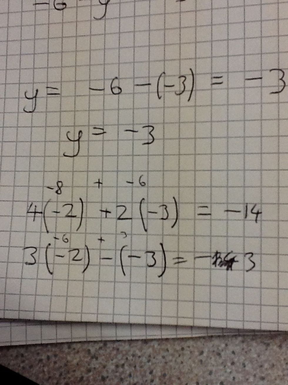 Then check to is your answers are correct by putting it into the one of the original equation
