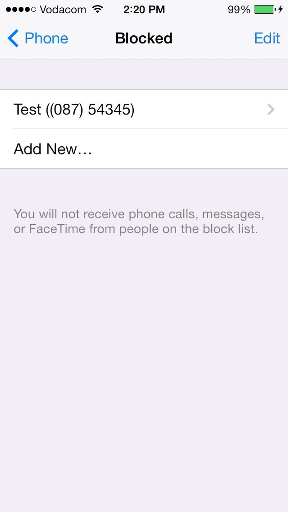 Then select the person from your contacts you want to block and it will appear in blocked. A blocked contact can not phone you , send you messages or FaceTime you