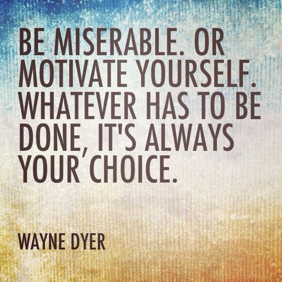 This is a great quote by Wayne Dyer. A huge part in motivating yourself is finding the support of an accountability partner! This can be a family member, friend or a professional such as a trainer!