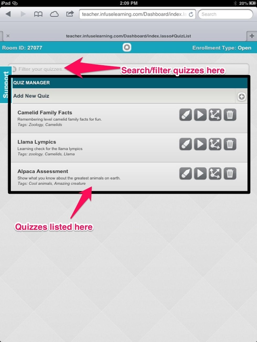 This is where your quizzes & shared quizzes are stored. Use the search box to filter & find a specific quiz. As you start typing, the filter will search & display results.