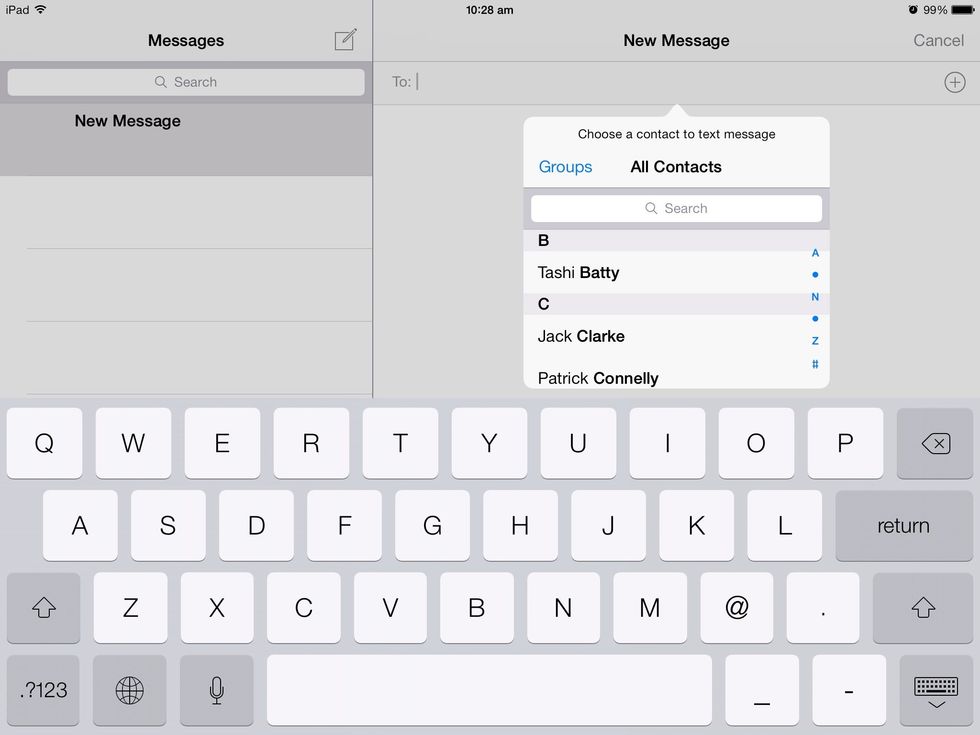 This page will come up. Swipe downwards on the contact names until you find the person you want to send your message to.
