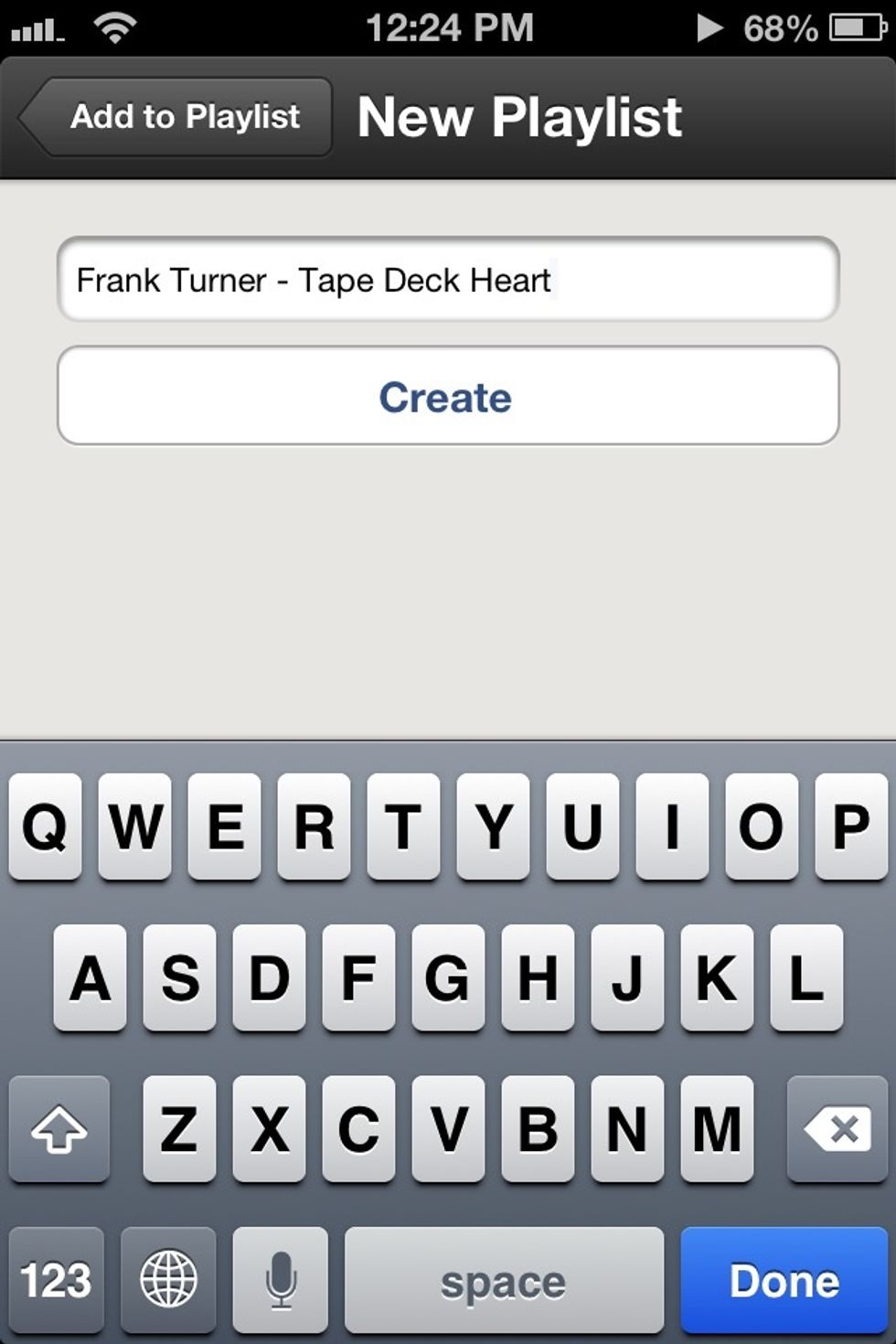 This screen will pop-up offering the option to rename your playlist. It will auto-fill with the name of the album and the artist. This default choice is optimal. Tap "Create"