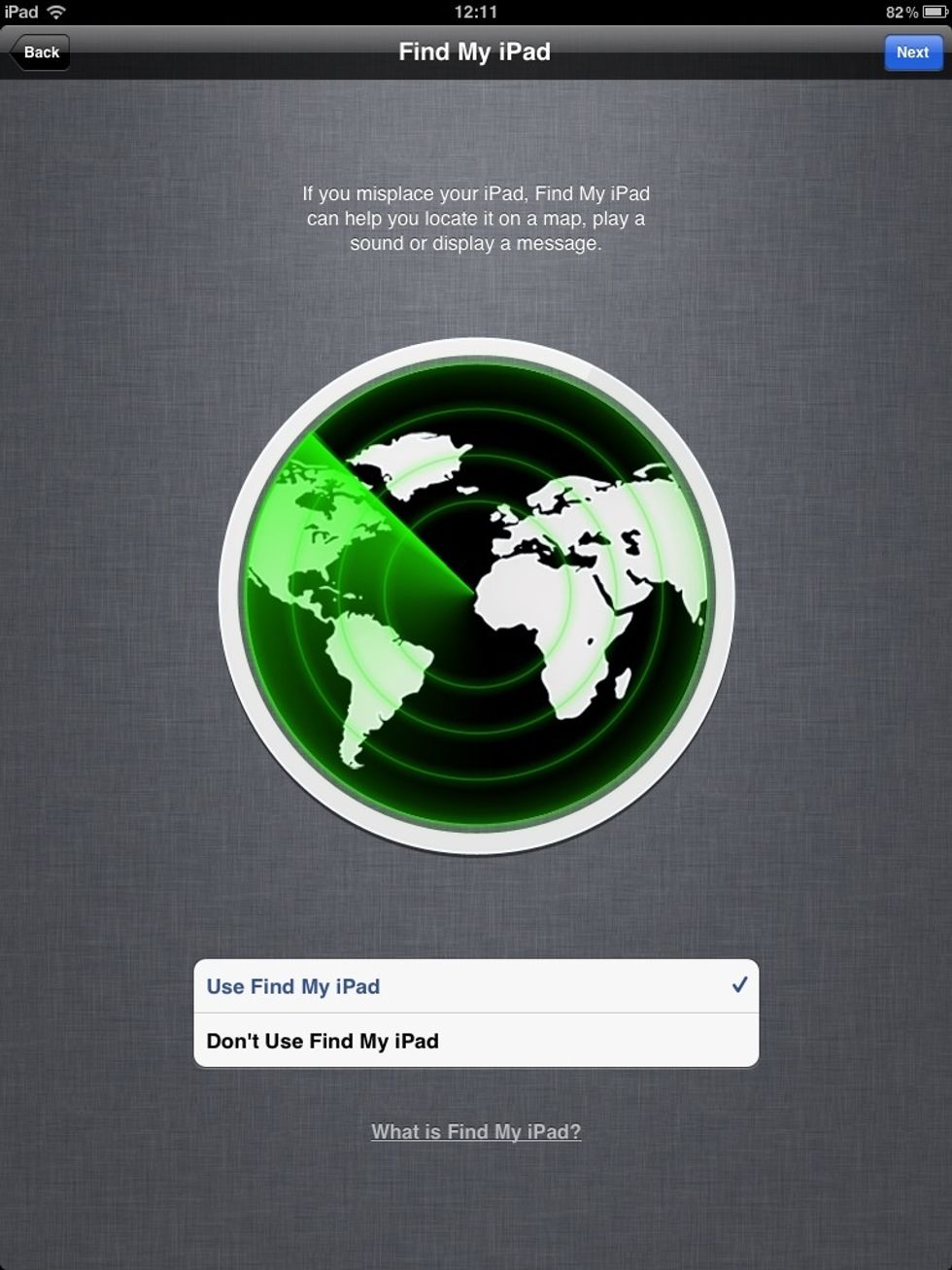 Tick 'Use Find My iPad' - very handy tool if you misplace the iPad