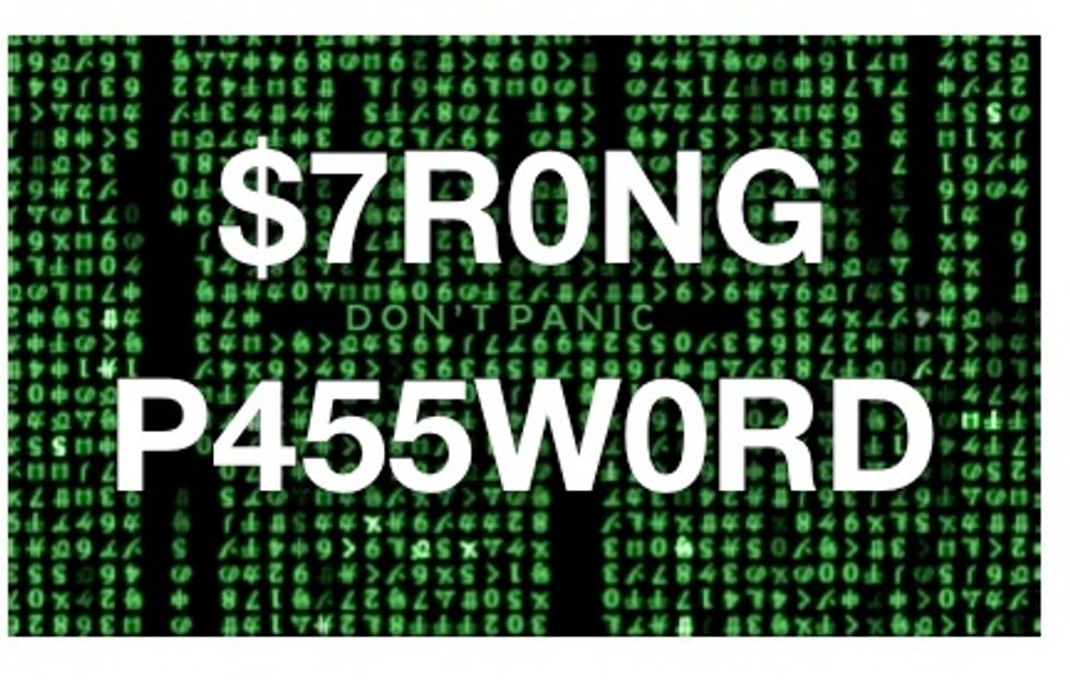 To be safe online you need to have a strong password, to do this make sure you include caps, numbers, lower case and make it atleast 8 characters.