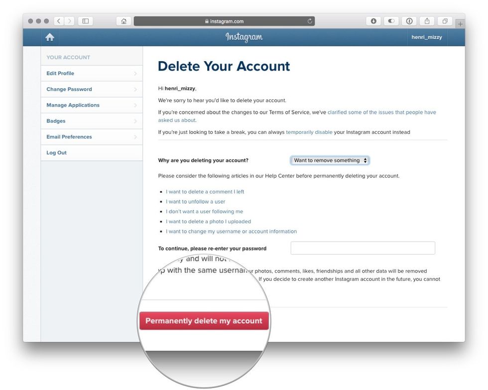 To delete your account, you can log into Instagram from a computer. Click your username and select edit profile. Click I\u2019d like to delete my profile.