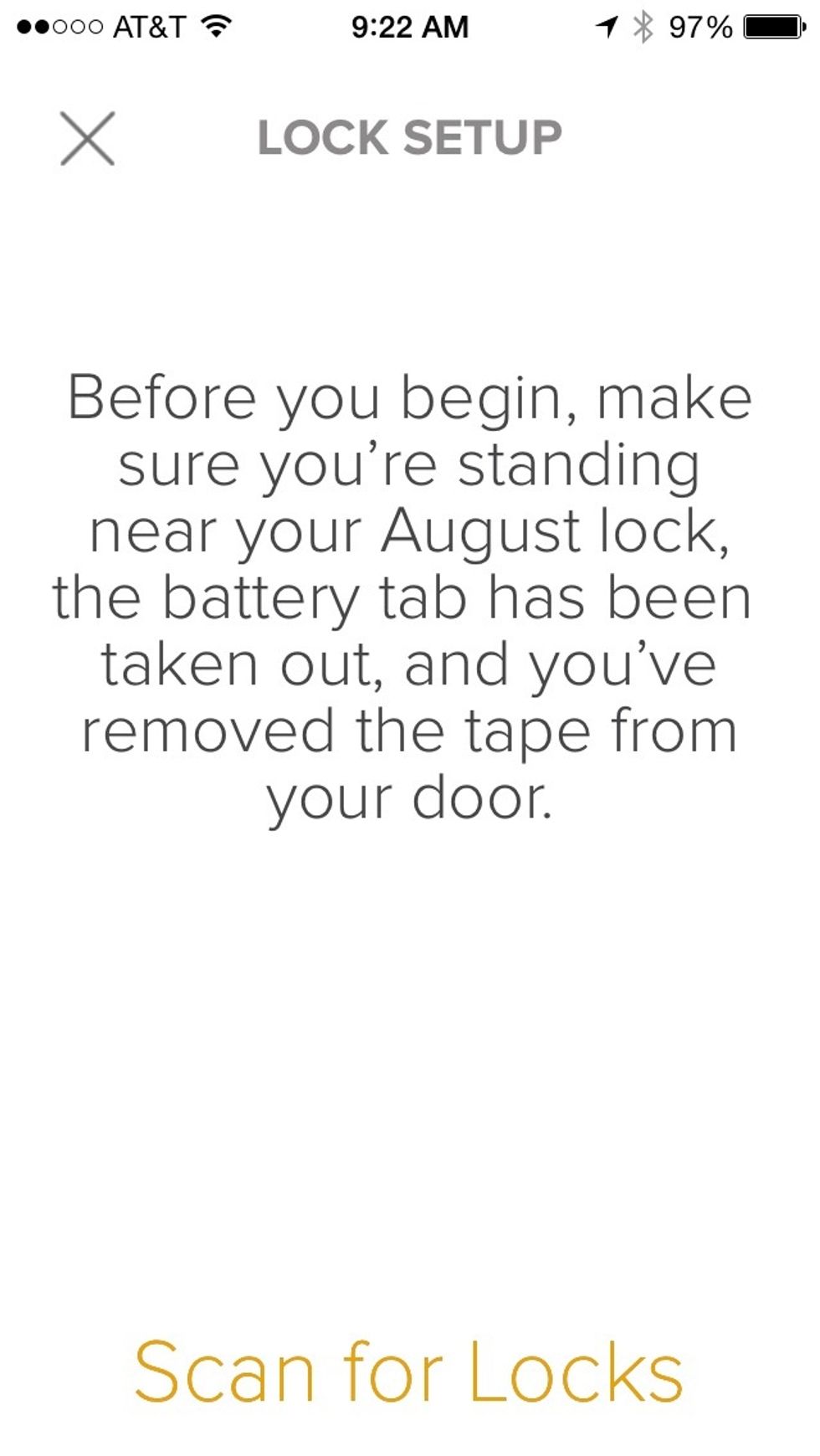 To setup your lock you'll need to be in close proximity of the lock. Tap on "Scan for Locks"