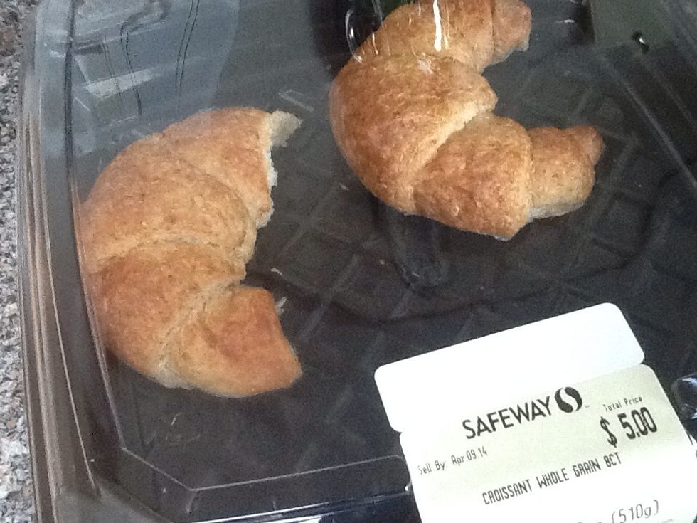 Toast your croissant.