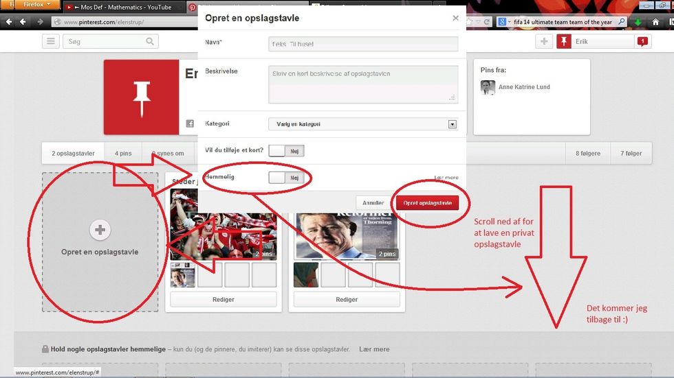 Tryk p\u00e5 "opret en opslagstavle". Der popper derefter et vindue op hvor navn, beskrivelse osv. angives. N\u00e5r dette er gjort tryk "Opret opslagstavle".