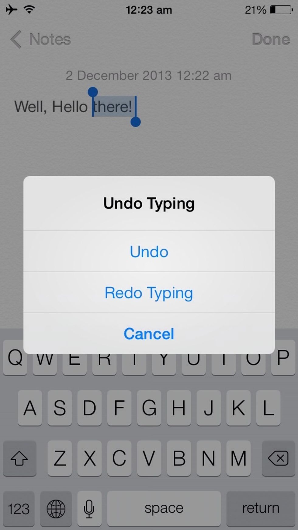 \u2022Just shake your iPhone/iPad, and you'll see an option to Undo/Redo typing.