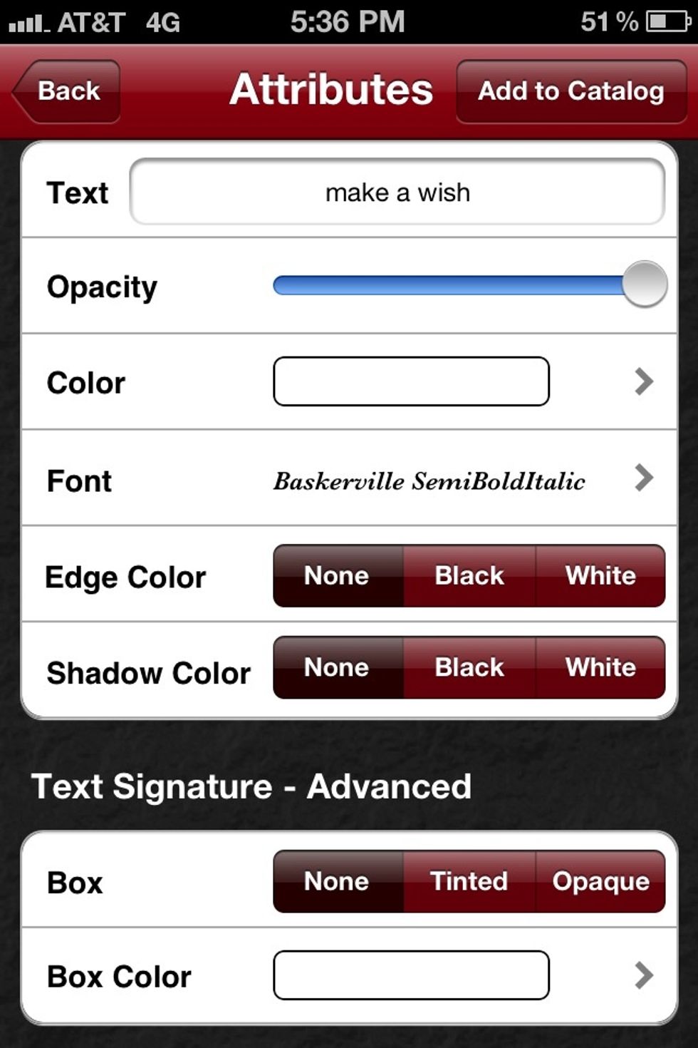 Using the 'A+ Signature' app you can add words and adjust the font and color. Most of the time it is best to use black or white but don't be afraid to use color and experiment with fonts!