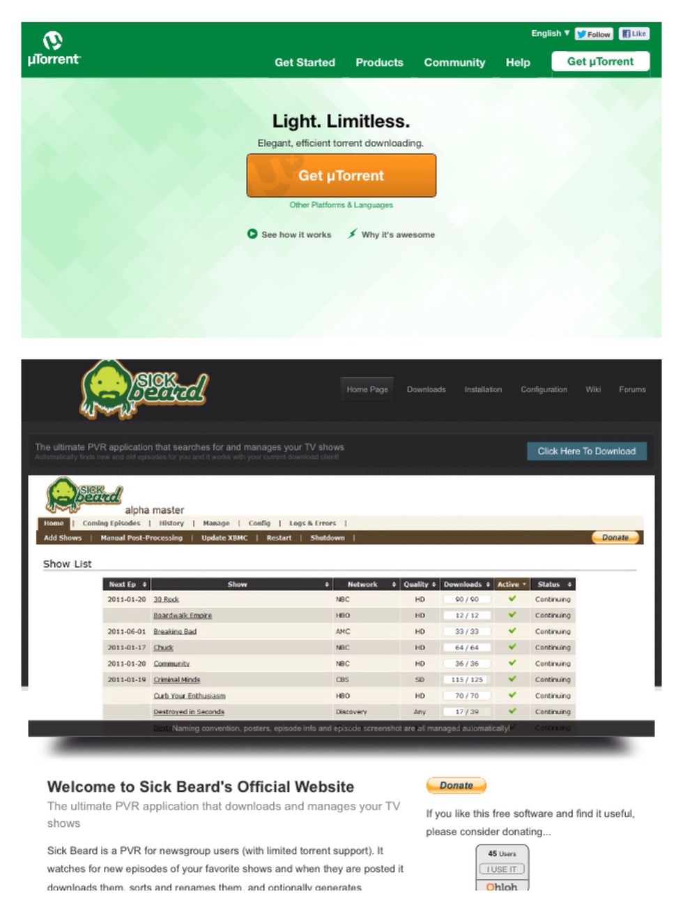 Visit uTorrent.com and Sickbeard.com in order to download installation files.