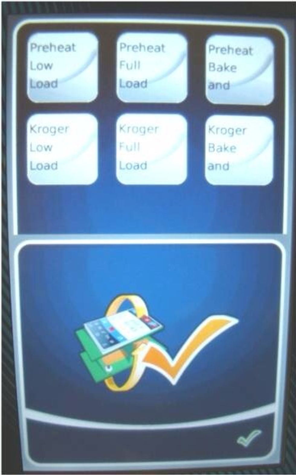 Wait a few moments, an image with a check mark will pop up, indicating the software update is complete. Touch the green check mark and then touch the red arrow in the left corner.